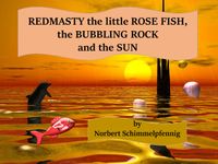 Birth and first adventures of the little rose fish